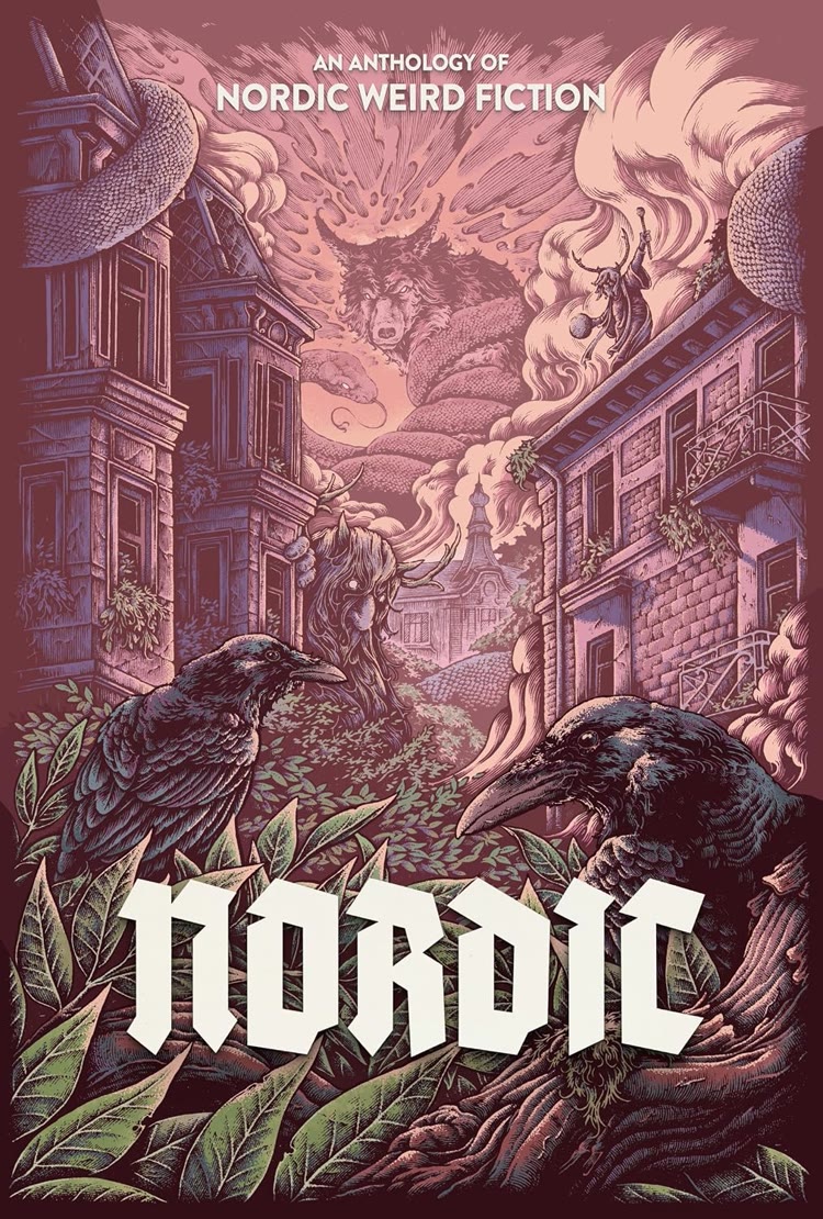 Nordic: An Anthology of Nordic Weird Fiction