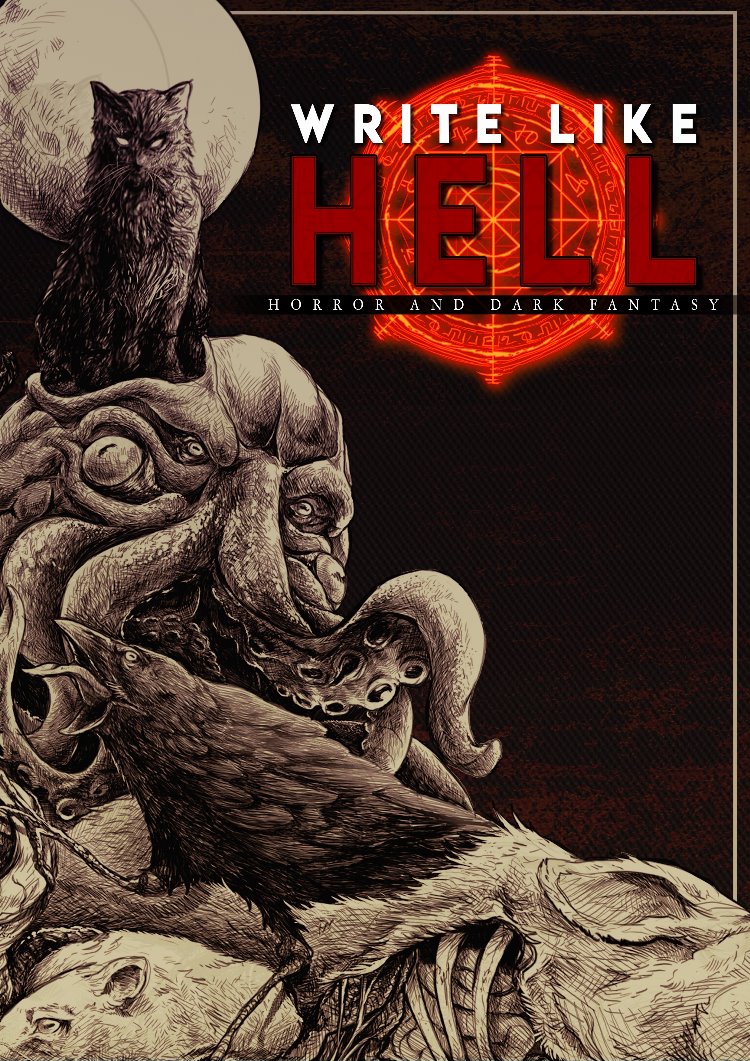 Write Like Hell: Dark Fantasy & Horror Anthology Vol. 1