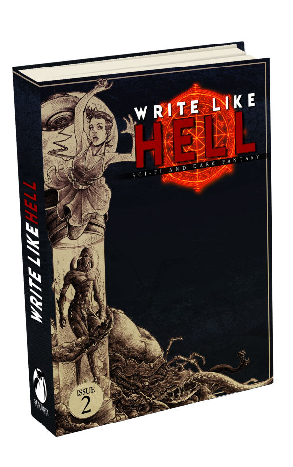 Write Like Hell: Dark Fantasy & Sci-Fi Anthology Vol. 2
